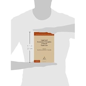 Legal and Economic Principles of World Trade Law (The American Law Institute Reporters Studies on WTO Law)