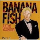 �uBNANA FISH�v PartIII