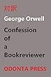 Confession of a Book Reviewer 対訳George Orwell Essays