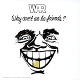 Why Can't We Be Friends?