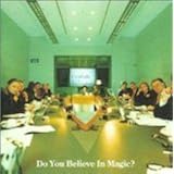 Do You Believe In Magic?