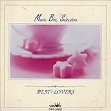 Music Box Selection BEST LOVERS -�ō��̗��l�B-