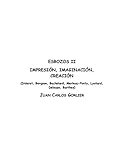 ESBOZOS II: IMPRESIÓN, IMAGINACIÓN, CREACIÓN (Spanish Edition)