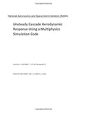 Unsteady Cascade Aerodynamic Response Using a Multiphysics Simulation Code