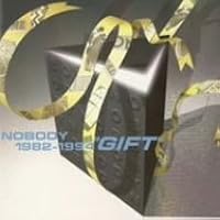 NOBODY/1982～1994ギフト Amazon.co.jp: NOBODY 1982~1994 GIFT: ミュージック