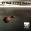 It Was a Fine Day