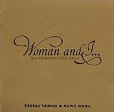 WOMAN&I�cOLD FASHIONED LOVE SONGS