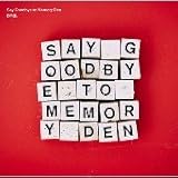 Say Goodbye to Memory Den