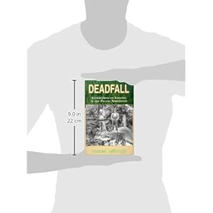 Deadfall: Generations of Logging in the Pacific Northwest