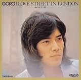 GORO!LOVE STREET IN LONDON/�J�̃K���X��