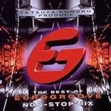 TETSUYA KOMURO PRODUCE THE BEST OF EUROGROOVE NON-STOP MIX