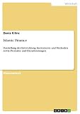 Islamic Finance: Darstellung der Entwicklung, Instrumente und Methoden sowie Produkte und Dienstleistungen