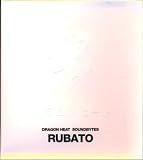 RUBATO�`DRAGON HEAT SOUNDBYTES