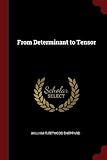 From Determinant to Tensor