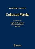 Vladimir Arnold - Collected Works: Singularities in Symplectic and Contact Geometry 1980-1985 (Vladimir I. Arnold - Collected Works)
