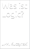 Was ist Logic? (German Edition)