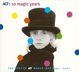 10magic years-THE BEST OF ACT WORLD JAZZ 1992-2002