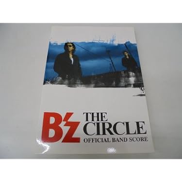 B'z THE CIRCLE 楽譜集 (OFFICIAL BAND SCORE) |本 | 通販 | Amazon