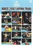 ADCC 2007 JAPAN TRIAL