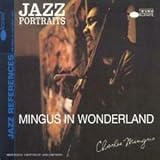 Mingus in Wonderland : Jazz Po