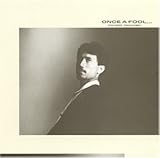 ONCE A FOOL,�c