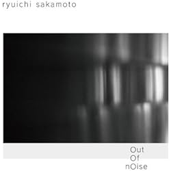 Amazon | out of noise - R(AL) - 坂本龍一 | 坂本龍一 | ニューエイジ