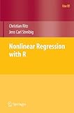 Nonlinear Regression with R (Use R!)