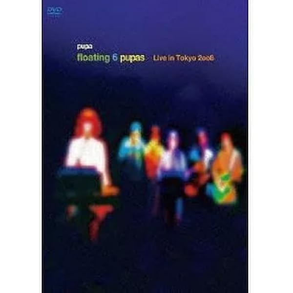 Amazon.co.jp: floating 6 pupas 〜Live in Tokyo 2008〜 [DVD