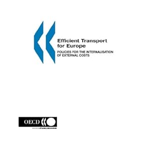 Efficient Transport for Europe: Policies for Internalisation of External Costs