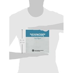 Food Wastage Foodprint Full-Cost Accounting: Final Report