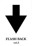 FLASH BACK vol.2