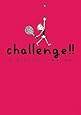 CHALLENGE!!