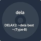 DELAX2 ~dela best~(Type-B)