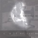 call me,cool me