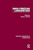 Sino-Tibetan Linguistics (Critical Concepts in Linguistics)