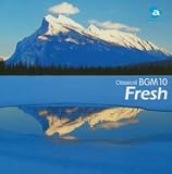 �N���V�J��BGM10 Fresh �����Ⴆ�郂�[�c�@���g