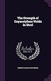 The Strength of Oxyacetylene Welds in Steel
