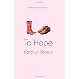 To Hope (A Broken Roads Romance)
