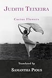 Cactus Flowers: Selected Poems