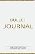 Bullet Journal Dot Grid Notebook: Dotted Notebook and Planner: Dot Grid Journal Perfect for Calligraphy, Bullet Journaling.