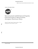 Microstructural and Mechanical Property Characterization of Shear Formed Aerospace Aluminum Alloys