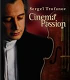 Sergei Trofanov - Cinema Passion