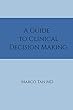 A Guide to Clinical Decision Making (English Edition)