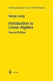 Introduction to Linear Algebra (Undergraduate Texts in Mathematics)