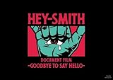HEY-SMITH Document Film -Goodbye To Say Hello- 通常盤(特典なし) [DVD]