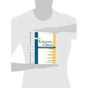 The Taiwan-china Connection: Democracy And Development Across The Taiwan Straits (Transitions--Asia and Asian America)
