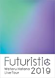 Wataru Hatano LIVE Tour 2019 -Futuristic- Live BD [Blu-ray]