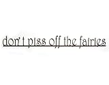 ないPiss Off The Fairies – Rust Metal Gardenウォールアートサイン