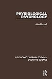 Physiological Psychology (Psychology Library Editions: Cognitive Science)