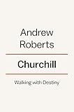 Churchill: Walking with Destiny